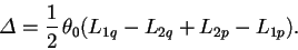 \begin{eqnarray*}{\mit\Delta }&=&\frac{1}{2}\int_{L_{1q}}^{L_{1p}}{{\mit\Theta} ...
...,\theta _p(L_{1p}-L_{2p})+\frac{1}{2}\theta _q (L_{1q}-L_{2q}).\end{eqnarray*}