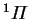 $^1{\mit\Pi}$