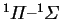 $^1{\mit\Pi}\hbox{--}{}^1{\mit\Sigma}$