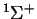 $^1{\mit\Sigma}^+$