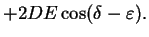 $\displaystyle +2DE\cos(\delta-\vare).$