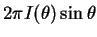$2\pi I(\theta) \sin\theta$