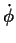 $\dot{\phi}$