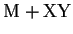 ${\rm M+XY}$